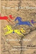 Cover: Texas... To Get Horses - That Painted Horse Press