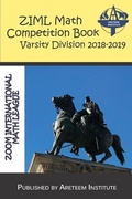 Cover: ZIML Math Competition Book Varsity Division 2018-2019 - Areteem Institute