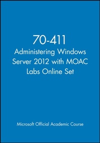 Abbildung von: 70-411 Administering Windows Server 2012 with MOAC Labs Online Set - Wiley