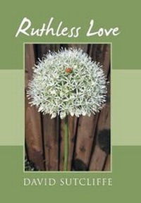 Enlarge image Cover: Ruthless Love - Xlibris UK