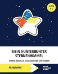 Cover: Mein kunterbunter Sternenhimmel - Sterne bemalen, ausschneiden und kleben - Verlag Fur Taschenpoesie (Pocket Poetry Press)