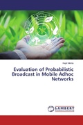 Cover: Evaluation of Probabilistic Broadcast in Mobile Adhoc Networks - LAP Lambert Academic Publishing