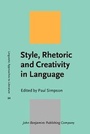 Cover: Style, Rhetoric and Creativity in Language - John Benjamins Publishing Co