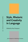 Cover: Style, Rhetoric and Creativity in Language - John Benjamins Publishing Company