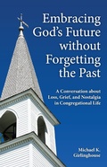 Cover: Embracing God's Future without Forgetting the Past - Fortress Press