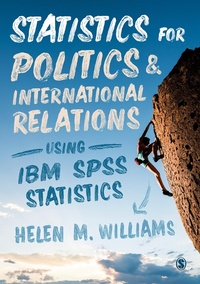 Enlarge image Cover: Statistics for Politics and International Relations Using IBM SPSS Statistics - SAGE Publications Ltd