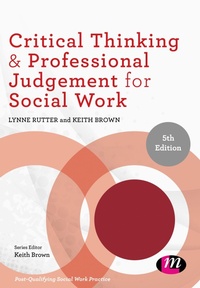 Enlarge image Cover: Critical Thinking and Professional Judgement for Social Work - Learning Matters Ltd