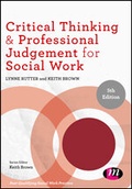 Cover: Critical Thinking and Professional Judgement for Social Work - Learning Matters Ltd