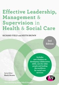 Cover: Effective Leadership, Management and Supervision in Health and Social Care - Learning Matters Ltd
