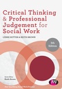 Cover: Critical Thinking and Professional Judgement for Social Work - Learning Matters Ltd