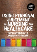 Cover: Using Personal Judgement in Nursing and Healthcare - SAGE Publications Ltd