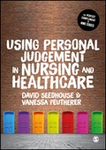 Cover: Using Personal Judgement in Nursing and Healthcare - SAGE Publications Ltd