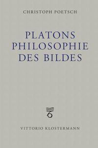 Abbildung von: Platons Philosophie des Bildes - Vittorio Klostermann Verlag
