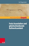 Cover: Freie Assoziation und gleichschwebende Aufmerksamkeit - Vandenhoeck & Ruprecht