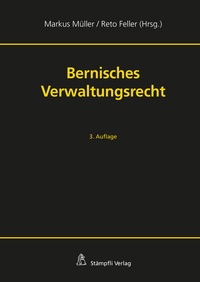 Abbildung von: Bernisches Verwaltungsrecht - Stämpfli Verlag