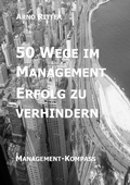 Cover: 50 Wege im Management Erfolg zu verhindern - BoD - Books on Demand