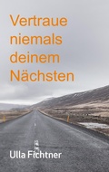Cover: Vertraue niemals deinem N&auml;chsten - Books on Demand