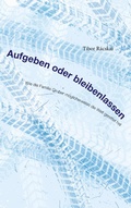 Cover: Aufgeben oder Bleibenlassen - Books on Demand
