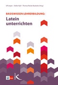 Cover: Basiswissen Lehrerbildung: Latein unterrichten - Kallmeyer