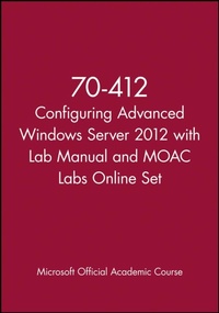 Abbildung von: 70-412 Configuring Advanced Windows Server 2012 with Lab Manual and MOAC Labs Online Set - Wiley