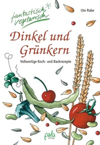Abbildung von: Dinkel und Grünkern - pala