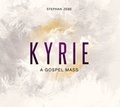 Cover: Kyrie - A Gospel Mass - Zebe Publishing