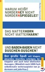 Bild: Warum hei&szlig;t Norderney nicht Nordernspiegelei? Das Matterhorn nicht Matterharn? Und Baden-Baden nicht Duschen-Duschen? - KUUUK