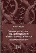 Cover: &Uuml;ber die Entstehung altnordischer G&ouml;tter- und Heldensagen - SEVERUS Verlag