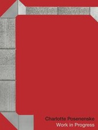 Enlarge image Cover: Charlotte Posenenske. Work in Progress - König, Walther