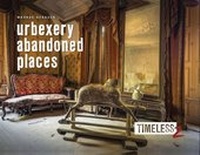 Abbildung von: Timeless 2 - urbexery abandoned places