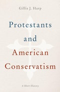 Cover: Protestants and American Conservatism - OUP eBook