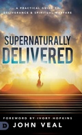 Cover: Supernaturally Delivered - Destiny Image Incorporated
