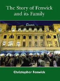 Abbildung von: The Story of Fenwick and its Family - McNidder & Grace