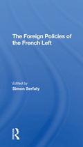 Cover: The Foreign Policies Of The French Left - Routledge