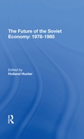Cover: The Future Of The Soviet Economy: 1978-1985 - Routledge