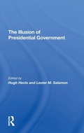 Cover: The Illusion Of Presidential Government - Routledge