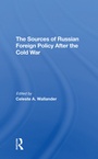 Cover: The Sources Of Russian Foreign Policy After The Cold War - Routledge