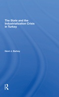 Cover: The State And The Industrialization Crisis In Turkey - Routledge