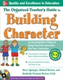 Cover: The Organized Teacher's Guide to Building Character, with CD-ROM - McGraw-Hill Contemporary
