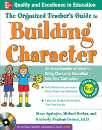 Enlarge image Cover: The Organized Teacher's Guide to Building Character, with CD-ROM - McGraw-Hill Contemporary