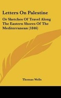 Cover: Letters on Palestine - Kessinger Publishing