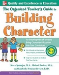 Cover: The Organized Teacher's Guide to Building Character, - McGraw-Hill Inc.,US