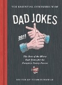 Enlarge image Cover: The Essential Compendium of Dad Jokes - Chronicle Books
