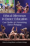 Cover: Ethical Dilemmas in Dance Education - McFarland & Co Inc