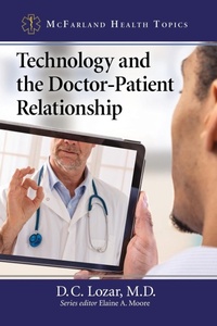Enlarge image Cover: Technology and the Doctor-Patient Relationship - McFarland & Co Inc