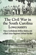 Cover: The Civil War in the South Carolina Lowcountry - McFarland & Co Inc