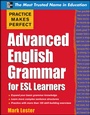 Cover: Practice Makes Perfect Advanced English Grammar for ESL Learners - McGraw-Hill Education