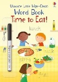 Cover: Little Wipe-Clean Word Book Time to Eat! - Usborne Publishing Ltd