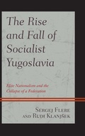 Cover: The Rise and Fall of Socialist Yugoslavia - Lexington Books