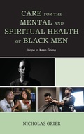 Cover: Care for the Mental and Spiritual Health of Black Men - Lexington Books